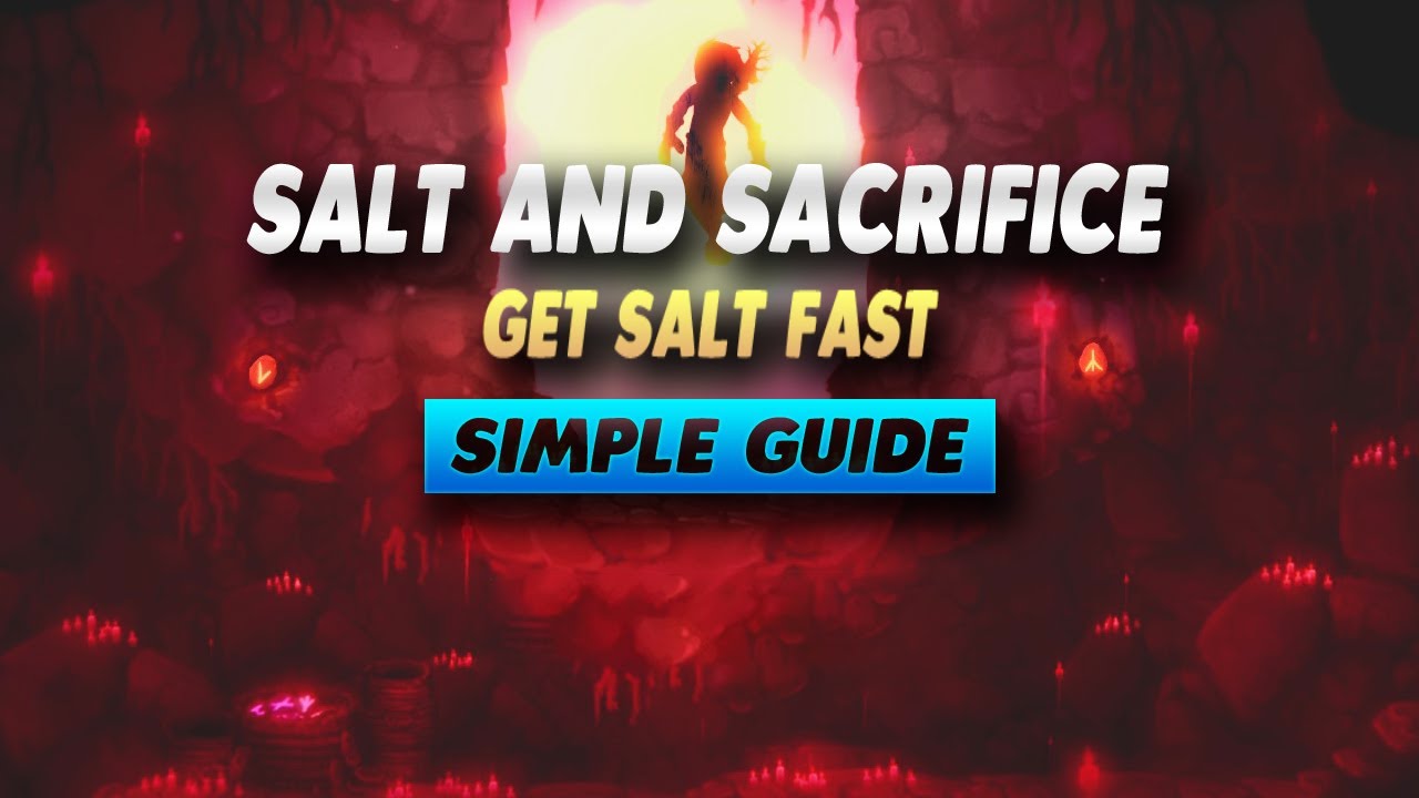 Salt and Sacrifice How To Get Salt Fast Simple Guide YouTube