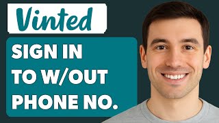 How To Sign In To Vinted Without Phone Number [2025 Guide]