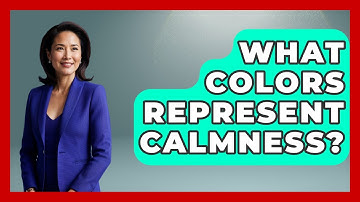 What Colors Represent Calmness? - Graphic Design Nerd
