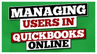 Managing Users in QuickBooks Online -Quickbooks Tutorial