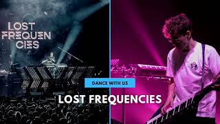 Lost Frequencies - Dance With Us - 6 March 2022