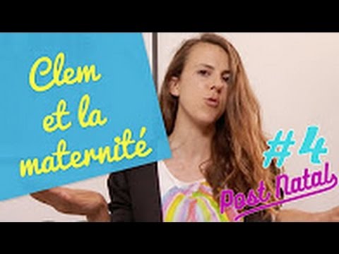 CLEM ET LA MATERNITÉ – Post Natal