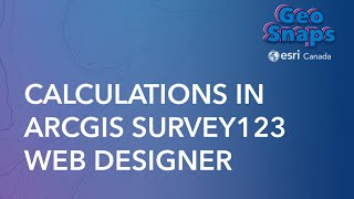 Calculations In Arcgis Survey123 Web Designer