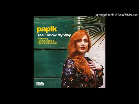 Papik Yes I Know My Way 