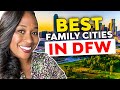 7 best places to live in dallas fort worth texas for families