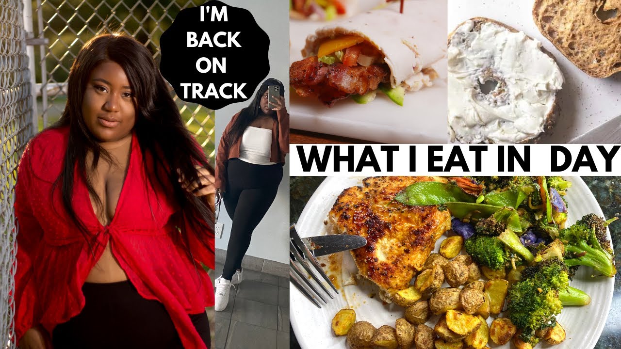 WHAT I EAT IN A DAY TO GET BACK ON TRACK !!! | WEIGHT LOSS JOURNEY ...