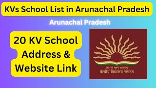 KVs School List in Arunachal Pradesh #kvschool #advayainfo