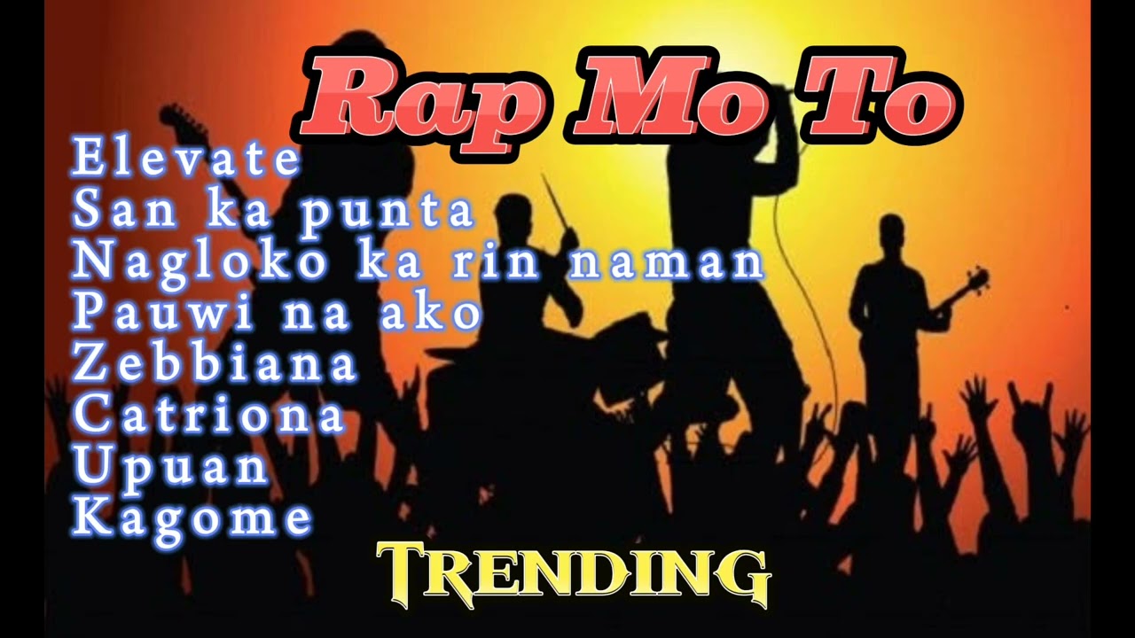 Rap Mo To Trending PH  Collection 2023  Favorite