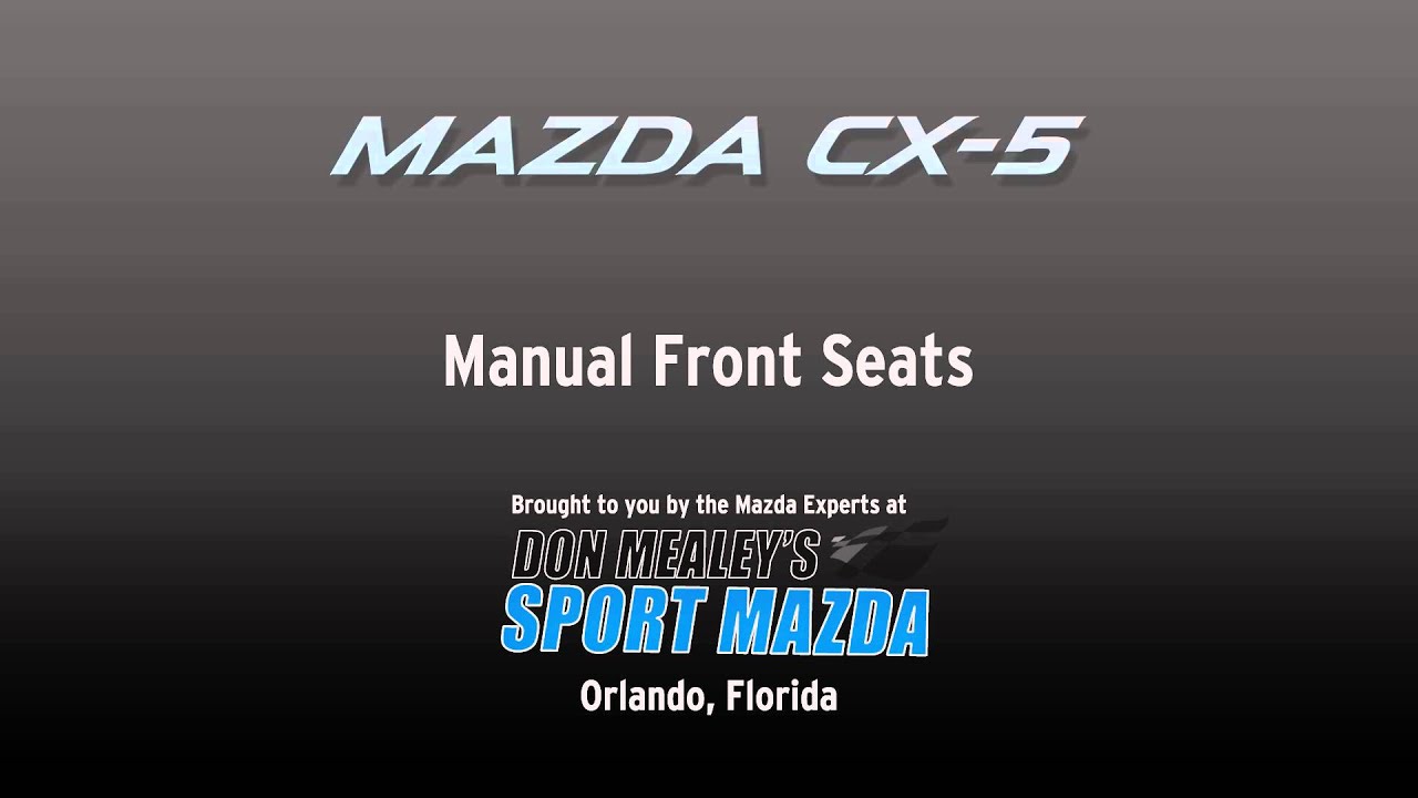 How to adjust the manual front seats in the 2015 Mazda CX-5 - YouTube