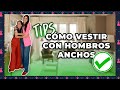 COMO VESTIR HOMBROS ANCHOS | Andreaalvarezmp
