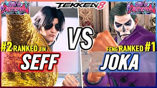 T8 🔥 Seff (#2 Ranked Jin) vs Joka (#1 Ranked Feng) 🔥 Tekken 8 High Level Gameplay