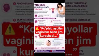 ? Jinsiy aloqa nega og‘riqli bo‘ladi? | Vaginizm haqida