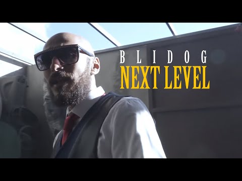 Blidog Next Level Official Music Video