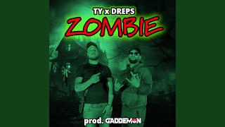 ZOMBIE (feat. MC TY & DREPS)