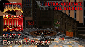 Doom 2 - We Have Doom At Home - Map 7 - Ultra-Violence - All Secrets