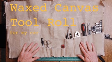 Making a Waxed Canvas Tool Roll (for my car tool kit)