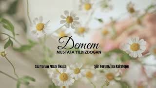 DEMEM I MUSTAFA YILDIZDOĞAN