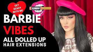 GET READY WITH ME | BARBIE VIBES | HAIR EXTENSIONS | BARBIE AIRBRUSH MAKEUP | BARBIE MAKEUP | BERET