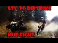 ATV Vs Dirt Bike Mud Fight Edit