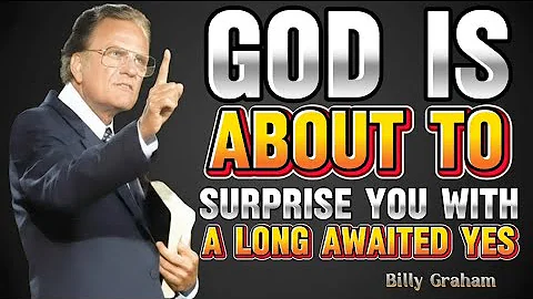 ✨God Is About to Surprise You With a Long Awaited YES | Billy Graham 🌈✨