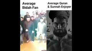 Average Bidah Fan Vs Average Quran & Sunnah Enjoyer #gigachad #memes #islam
