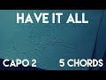 How To Play Have It All by Jason Mraz | Capo 2 (5 Chords) Guitar Lesson