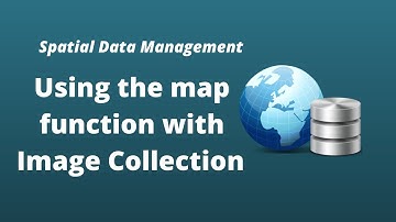 GEE Lesson 11 - Using the map function with Earth Engine Image Collection
