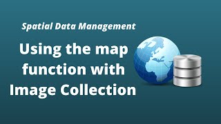 gee lesson 11 - using the map function with earth engine image collection