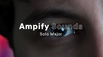 Ampify Sounds: Solo Major
