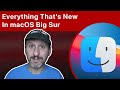 Everything That’s New In macOS Big Sur