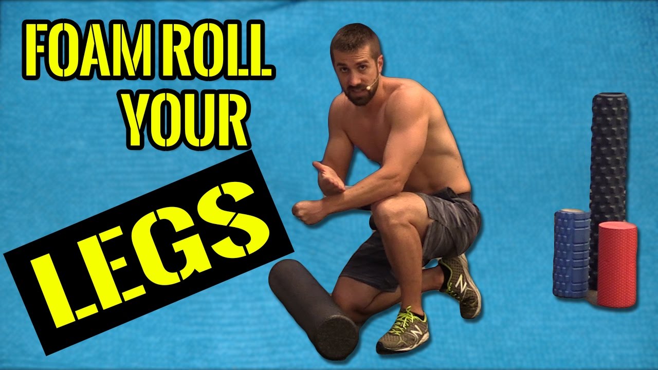 How to Foam Roll the Legs Foam Roller Tutorial for your Legs YouTube