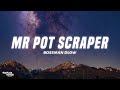 BossMan Dlow - Mr Pot Scraper (Lyrics)