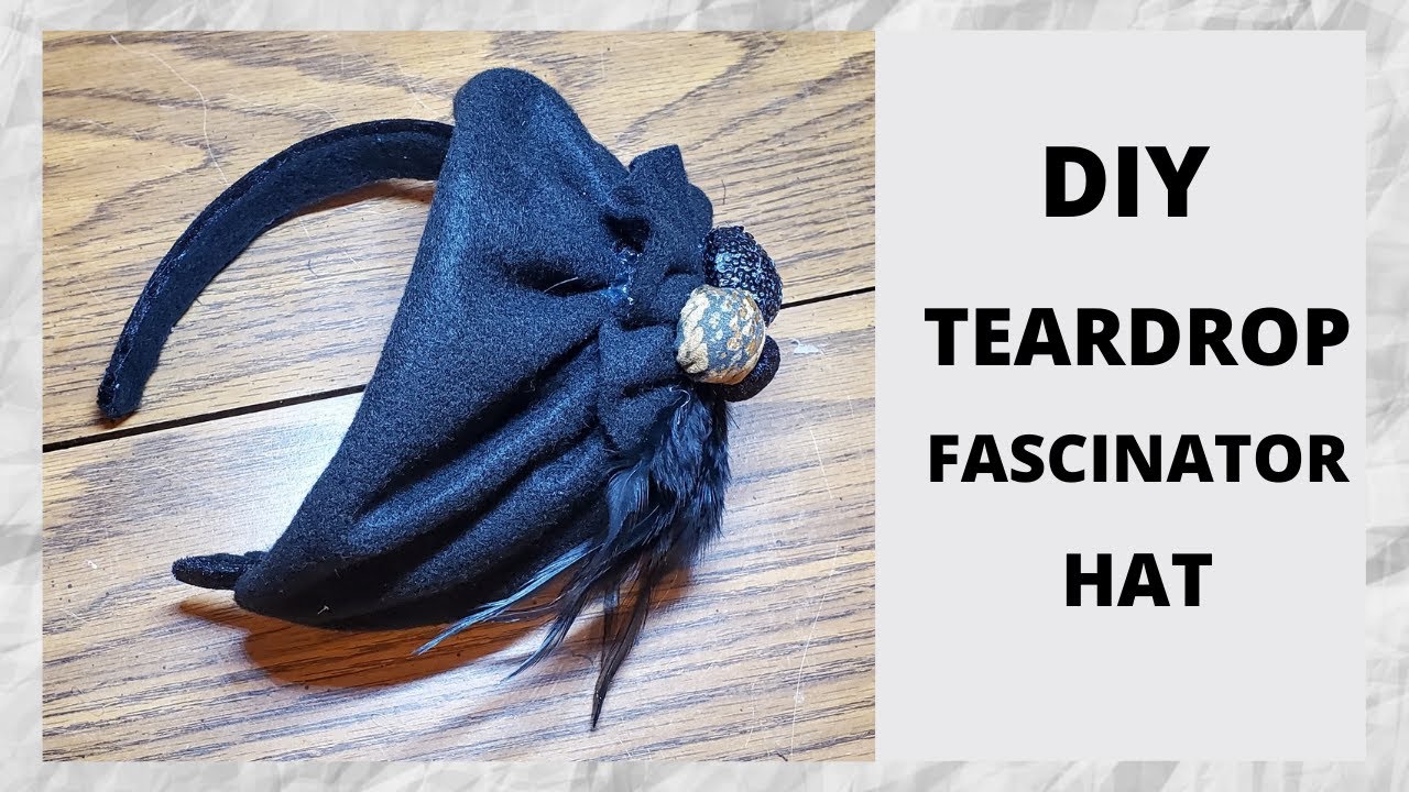 How to make a FELT TEARDROP FASCINATOR HAT Fascinator Hat Tutorial Teardrop headband 