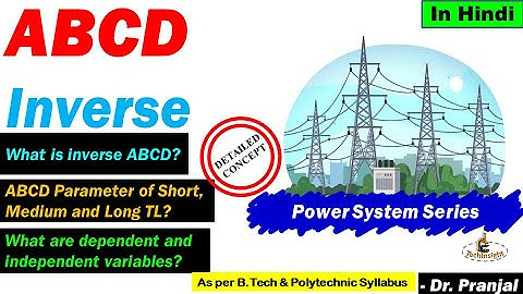 L79: Inverse ABCD Parameter in Hindi | ABCD Parameter | Power System