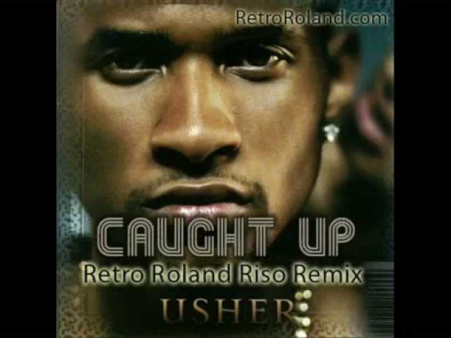 USHER - CAUGHT UP - RETRO ROLAND RISO REMIX