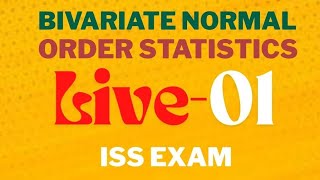 🔴 LIVE | Bivariate Normal Distribution | Order Statistics | Z - Distribution | ISS EXAM | Paper 1 