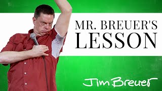 Mr. Breuer's Lesson | Stand Up Comedy by Jim Breuer | Jim Breuer Bside