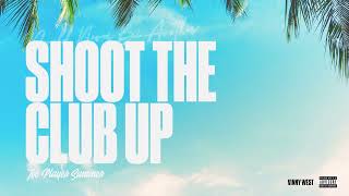 Vinny West - Shoot The Club Up