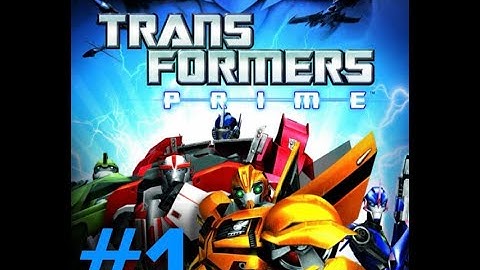 Transformers Prime: The Game Walkthrough || Part #1 || (W/Commentary)