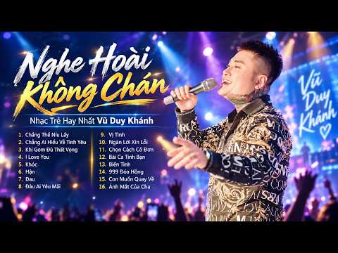 Nghe Hoài Không Chán | Nhạc Trẻ Vũ Duy Khánh 2026, Nhạc Buồn Tâm Trạng Cho Kẻ Say Tình