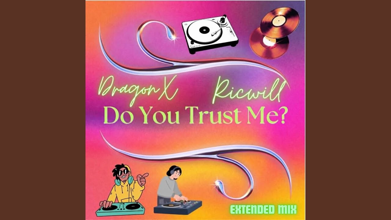 Do You Trust Me? (Extended Mix) - YouTube