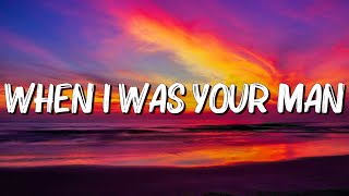 When I Was Your Man - Bruno Mars (Lyrics)