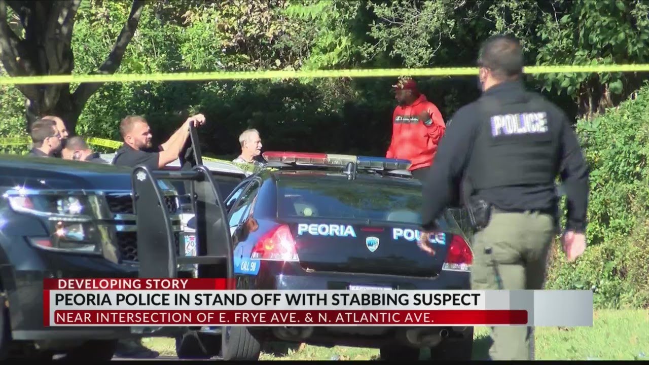 Peoria Police in Stand Off With Stabbing Suspect