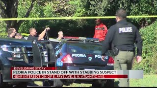 Peoria Police in Stand Off With Stabbing Suspect