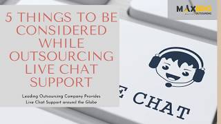 5 THINGS TO BE CONSIDERED WHILE OUTSOURCING LIVE CHAT SUPPORT