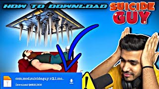Download Suicide Guy Game On Android | 100% Real Download in Android | Apk obb 2021
