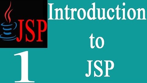 Java Sever Pages (JSP) 1:  Introduction