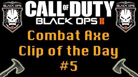 Black Ops 2 Cross Map GWK Combat Axe! - Combat Axe Clip of the Day #5