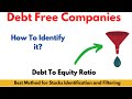 How to Identify Debt Free Companies in Share Market using Screener