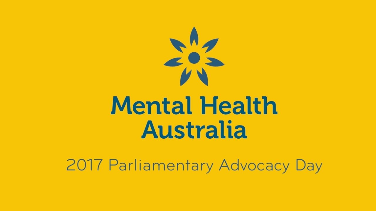 Mental Health Australia 2017 Parliamentary Advocacy Day YouTube